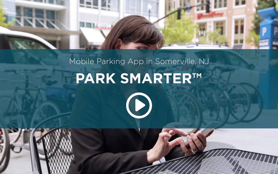 PARK SMARTER™ Mobile Parking App in Somerville, NJ