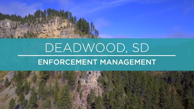 Deadwood SD – Enforcement Management – Case Study Video