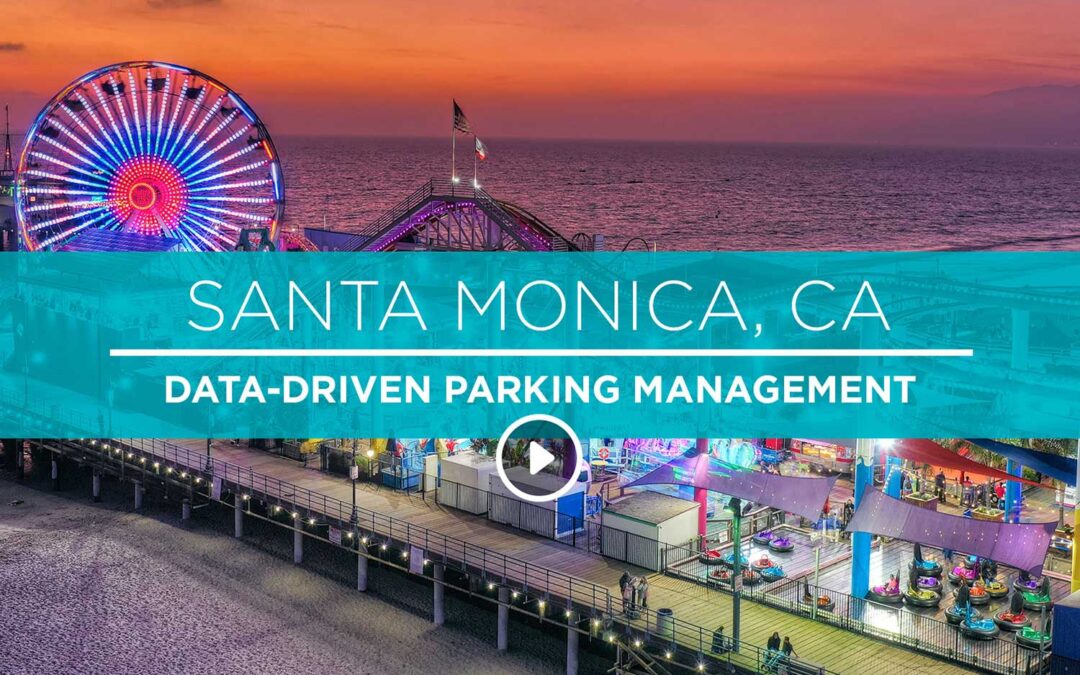 Santa Monica CA – Data Driven Parking Management