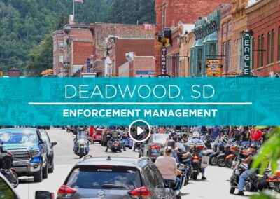 Deadwood SD – Enforcement Management – Case Study Video