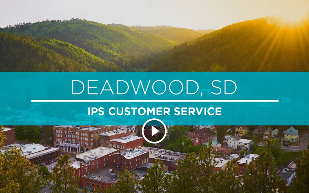 Deadwood SD – IPS Customer Service – Case Study Video