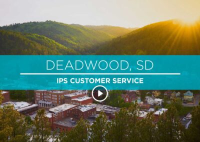 Deadwood SD – IPS Customer Service – Case Study Video
